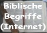 Biblische Begriffe - Aufruf der Homepage im Internet